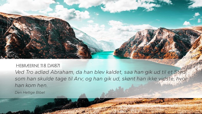Hebræerne 11:8 DA1871 Bible Verse Image