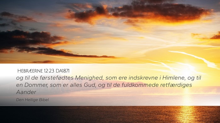 Hebræerne 12:23 DA1871 Bible Verse Image