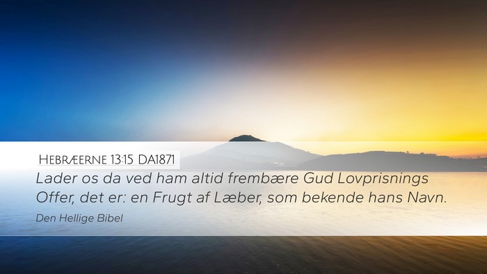 Hebræerne 13:15 DA1871 Bible Verse Image