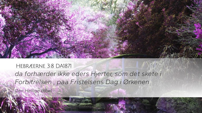 Hebræerne 3:8 DA1871 Bible Verse Image
