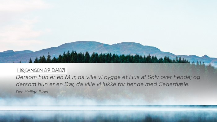 Højsangen 8:9 DA1871 Bible Verse Image