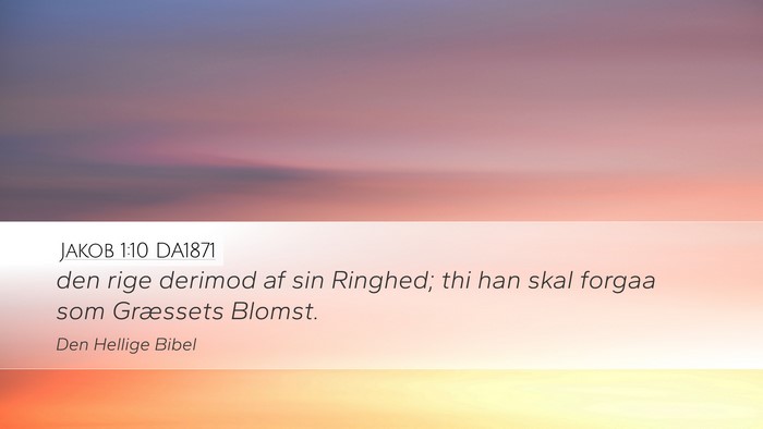 Jakob 1:10 DA1871 Bible Verse Image