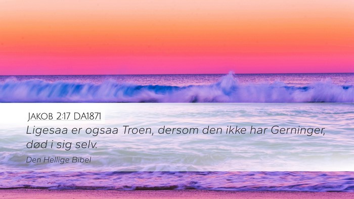 Jakob 2:17 DA1871 Bible Verse Image