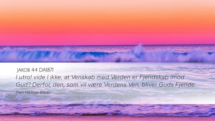 Jakob 4:4 DA1871 Bible Verse Image