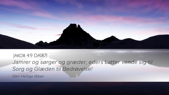 Jakob 4:9 DA1871 Bible Verse Image