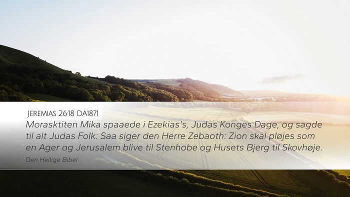 Jeremias 26:18 DA1871 Bible Verse Image