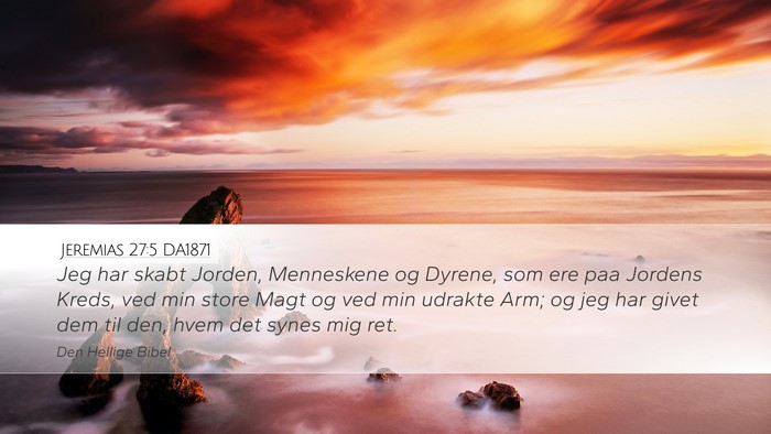 Jeremias 27:5 DA1871 Bible Verse Image