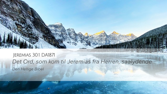 Jeremias 30:1 DA1871 Desktop Wallpaper - Det Ord, som kom til Jeremias fra Herren, - Desktop Bible Verse Wallpaper