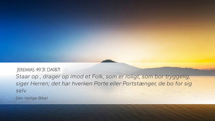 Jeremias 49:31 DA1871 Desktop Wallpaper - Staar op , drager op imod et Folk, som er roligt, - Desktop Bible Verse Wallpaper