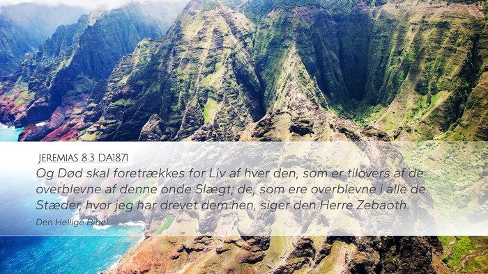 Jeremias 8:3 DA1871 Desktop Wallpaper - Og Død skal foretrækkes for Liv af hver den, - Desktop Bible Verse Wallpaper
