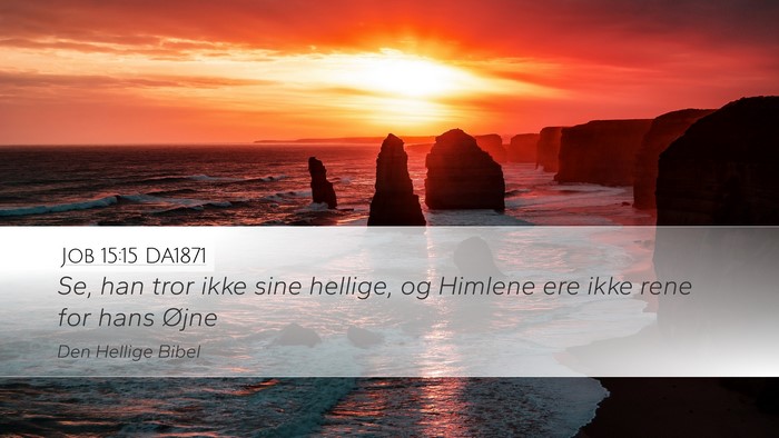 Job 15:15 DA1871 Bible Verse Image