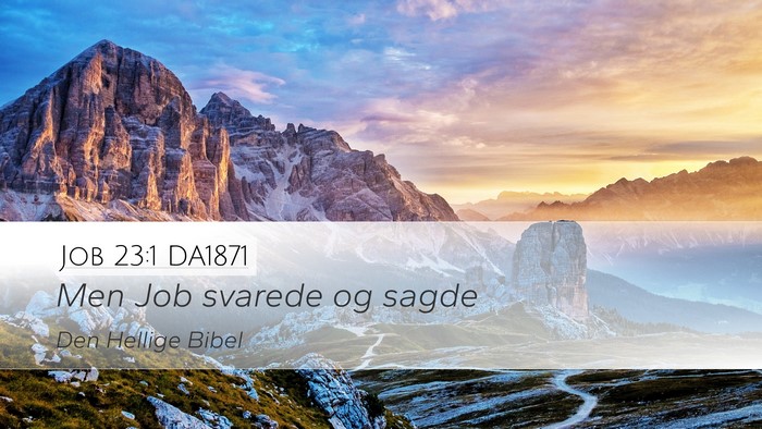 Job 23:1 DA1871 Desktop Wallpaper - Men Job svarede og - Desktop Bible Verse Wallpaper