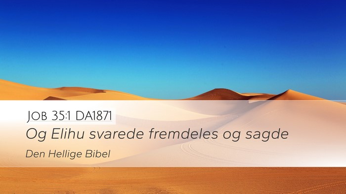 Job 35:1 DA1871 Desktop Wallpaper - Og Elihu svarede fremdeles og - Desktop Bible Verse Wallpaper