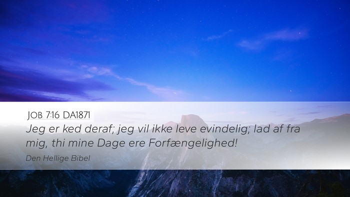 Job 7:16 DA1871 Bible Verse Image
