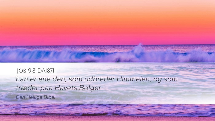 Job 9:8 DA1871 Bible Verse Image