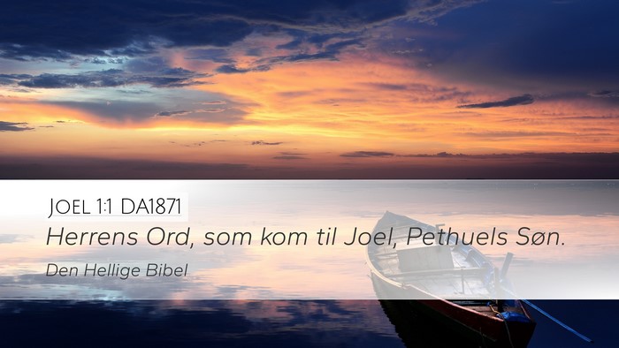 Joel 1:1 DA1871 Desktop Wallpaper - Herrens Ord, som kom til Joel, Pethuels - Desktop Bible Verse Wallpaper