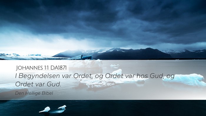 Johannes 1:1 DA1871 Desktop Wallpaper - I Begyndelsen var Ordet, og Ordet var hos Gud, og - Desktop Bible Verse Wallpaper