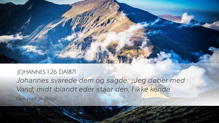 Johannes 1:26 DA1871 Bible Verse Image