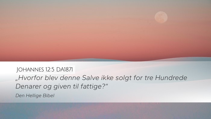 Johannes 12:5 DA1871 Bible Verse Image