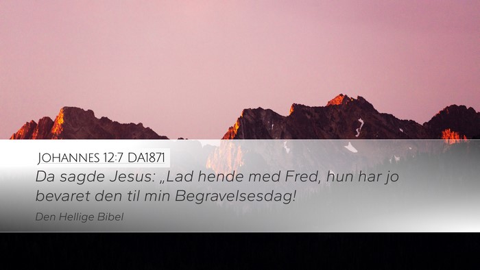 Johannes 12:7 DA1871 Bible Verse Image
