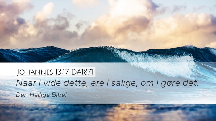 Johannes 13:17 DA1871 Bible Verse Image