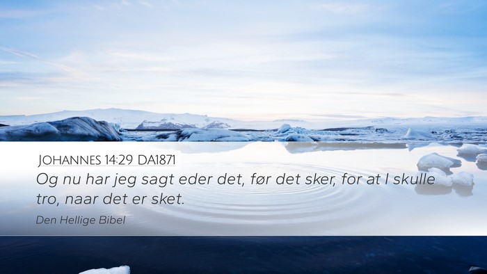 Johannes 14:29 DA1871 Bible Verse Image