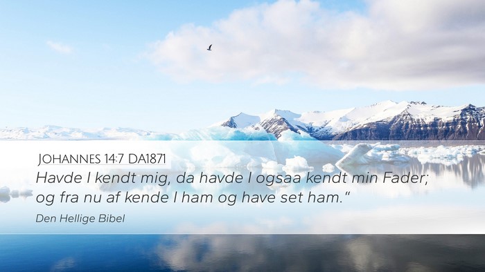 Johannes 14:7 DA1871 Bible Verse Image