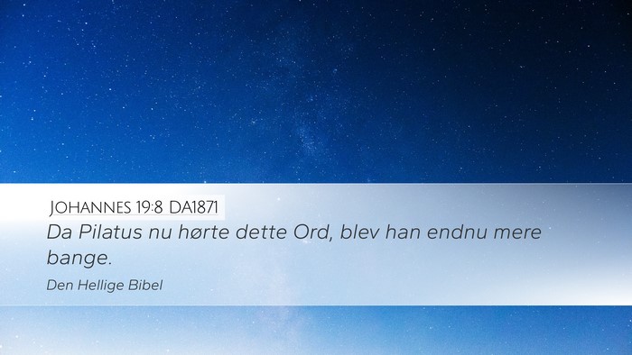 Johannes 19:8 DA1871 Bible Verse Image