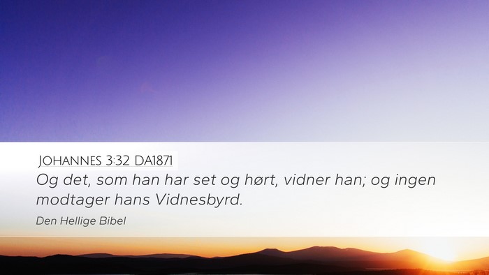 Johannes 3:32 DA1871 Bible Verse Image