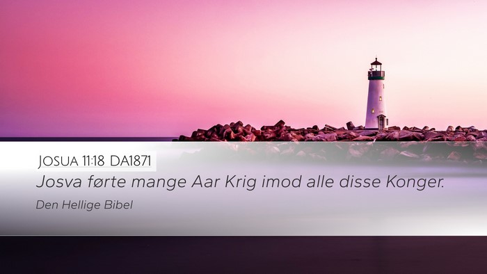 Josua 11:18 DA1871 Desktop Wallpaper - Josva førte mange Aar Krig imod alle disse - Desktop Bible Verse Wallpaper