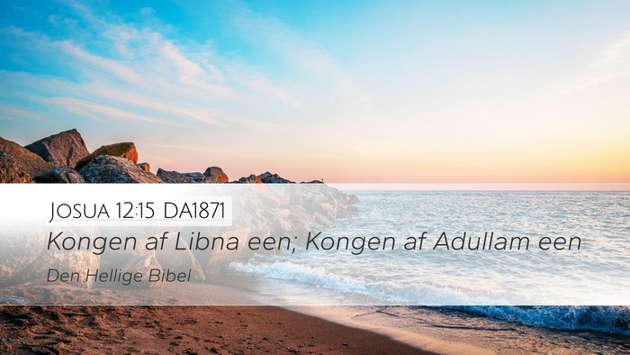 Josua 12:15 DA1871 Bible Verse Image