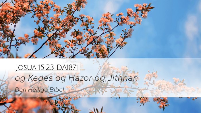 Josua 15:23 DA1871 Bible Verse Image