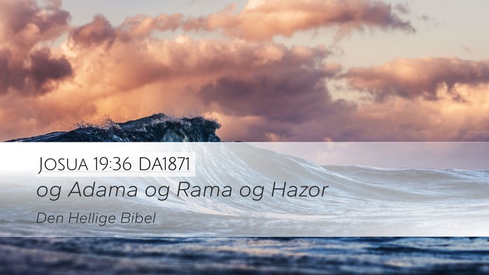Josua 19:36 DA1871 Desktop Wallpaper - og Adama og Rama og - Desktop Bible Verse Wallpaper