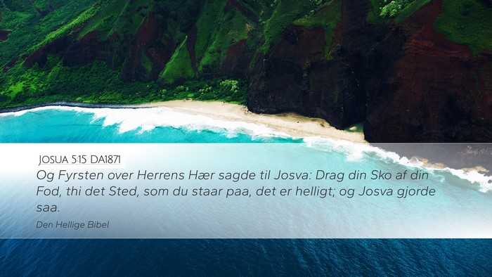 Josua 5:15 DA1871 Desktop Wallpaper - Og Fyrsten over Herrens Hær sagde til Josva: - Desktop Bible Verse Wallpaper