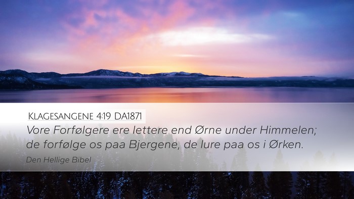 Klagesangene 4:19 DA1871 Bible Verse Image