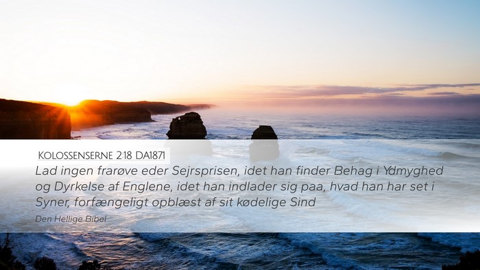 Kolossenserne 2:18 DA1871 Bible Verse Image