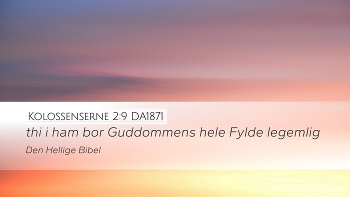 Kolossenserne 2:9 DA1871 Bible Verse Image