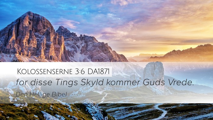 Kolossenserne 3:6 DA1871 Bible Verse Image
