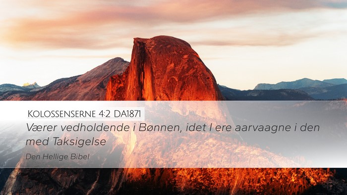 Kolossenserne 4:2 DA1871 Bible Verse Image