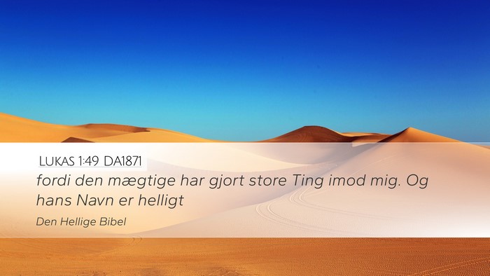 Lukas 1:49 DA1871 Bible Verse Image