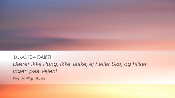 Lukas 10:4 DA1871 Desktop Wallpaper - Bærer ikke Pung, ikke Taske, ej heller Sko; og - Desktop Bible Verse Wallpaper