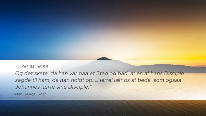 Lukas 11:1 DA1871 Bible Verse Image