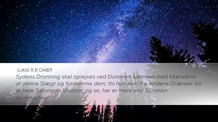 Lukas 11:31 DA1871 Bible Verse Image