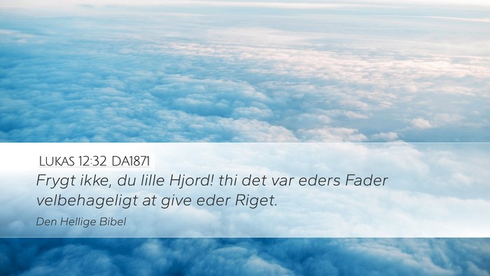 Lukas 12:32 DA1871 Bible Verse Image