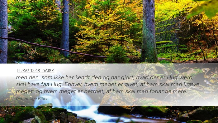 Lukas 12:48 DA1871 Bible Verse Image