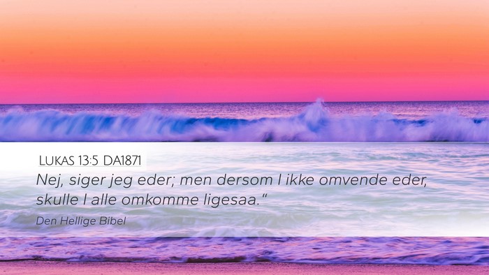 Lukas 13:5 DA1871 Bible Verse Image