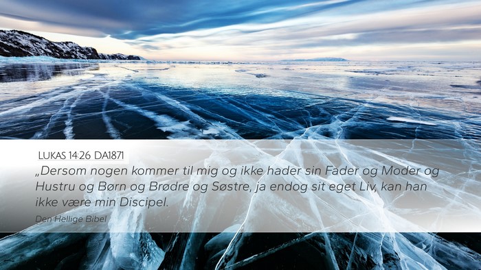 Lukas 14:26 DA1871 Bible Verse Image