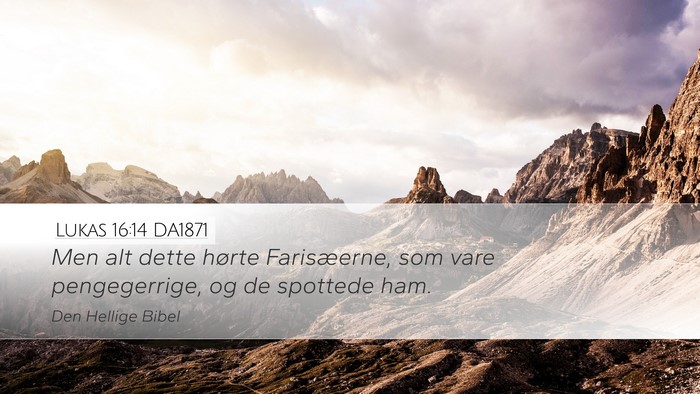 Lukas 16:14 DA1871 Bible Verse Image
