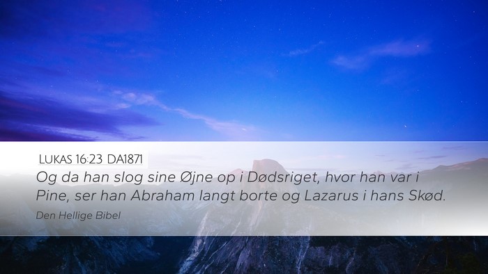 Lukas 16:23 DA1871 Bible Verse Image