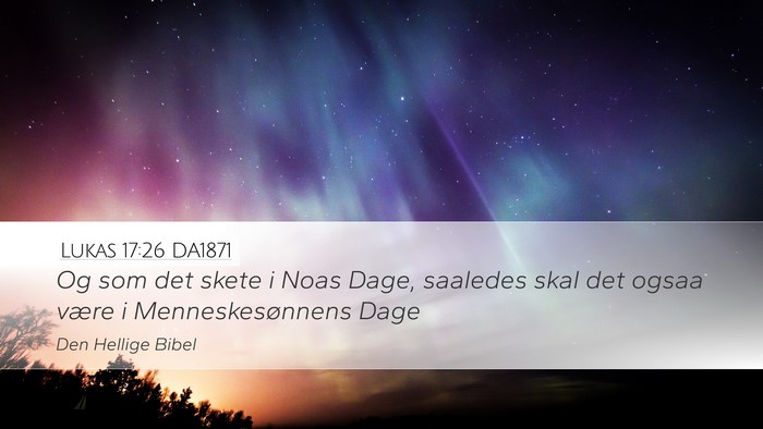 Lukas 17:26 DA1871 Bible Verse Image